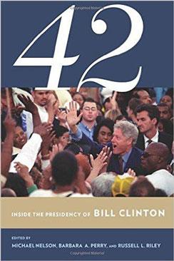 42: Inside the Presidency of Bill Clinton